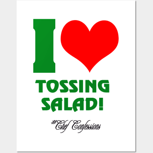 I LOVE TOSSING SALAD 2 CC T-SHIRT Posters and Art